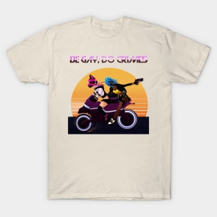 Be gay do crimes T-Shirt